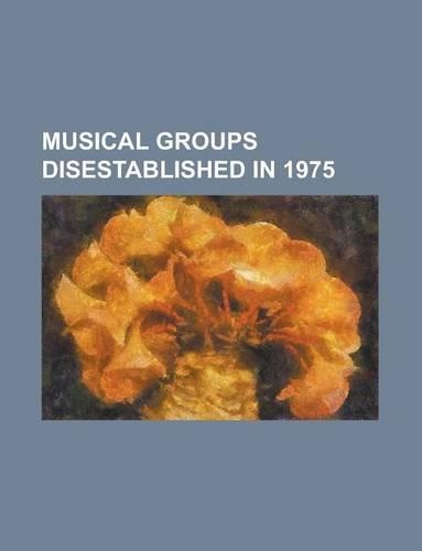 Musical Groups Disestablished in 1975