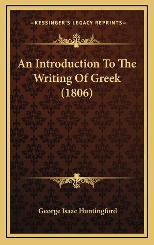An Introduction To The Writing Of Greek (1806)