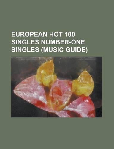 European Hot 100 Singles Number-One Singles (Music Guide)