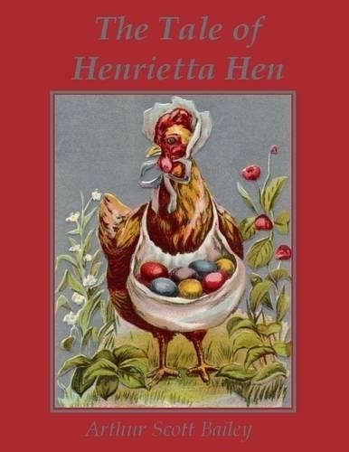 The Tale of Henrietta Hen (Illustrated)