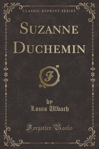 Suzanne Duchemin (Classic Reprint)