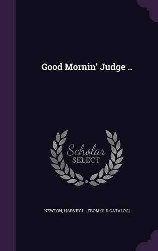 Good Mornin' Judge ..: (English)