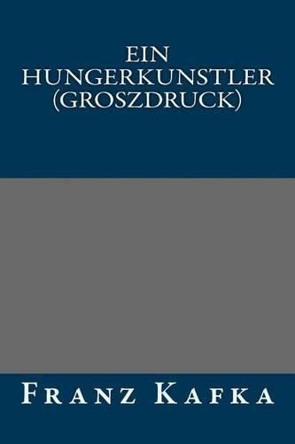 Ein Hungerkunstler (Groszdruck)
