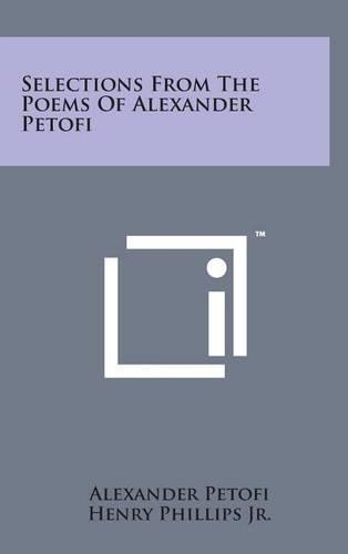 Selections from the Poems of Alexander Petofi