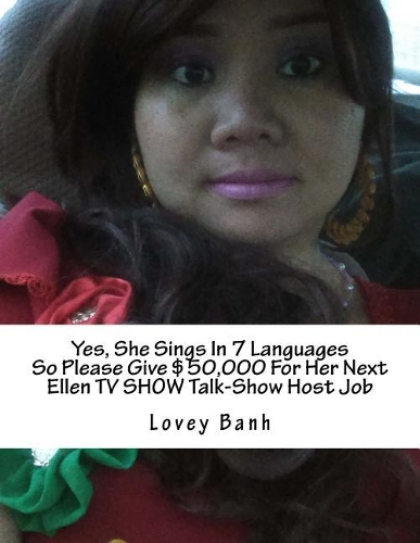 Yes, She Sings in 7 Languages So Please Give $50,000 for Her Next Ellen TV Show Talk-Show Host Job