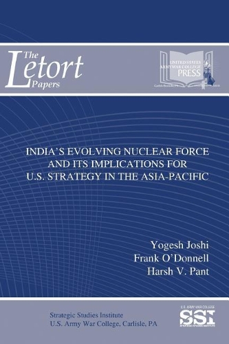 India's Evolving Nuclear Force and Implications for U.S. Strategy in the Asia-Pacific