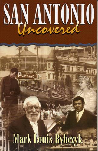 San Antonio Uncovered