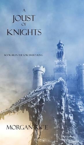 A Joust of Knights (Book #16 in the Sorcerer's Ring): (English)