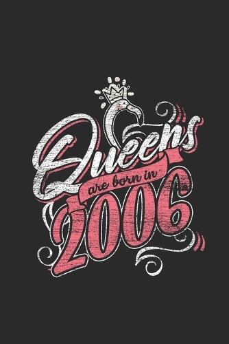 Queens Are Born In 2006: Graph Ruled Notebook - Journal for Birthday Gift Idea