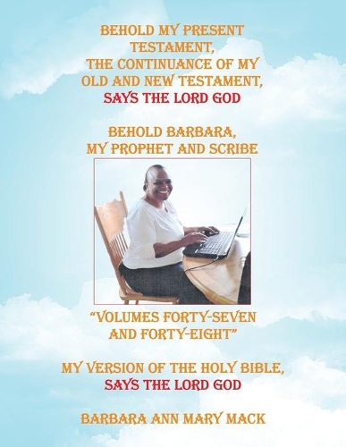 Behold My Present Testament: The Continuance of My Old and New Testament, Says the Lord God