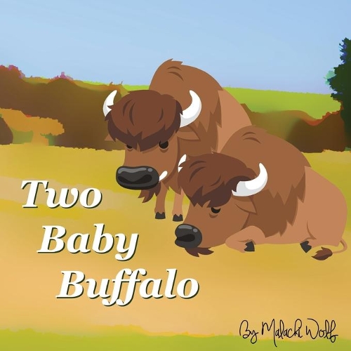 Two Baby Buffalo: (1 Silly Animal Friends)