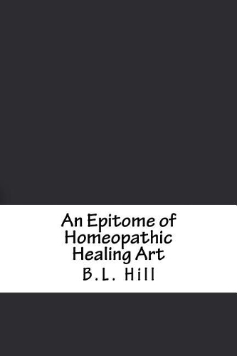 An Epitome of Homeopathic Healing Art