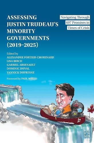 Assessing Justin Trudeau's Minority Governments (2019–2025)