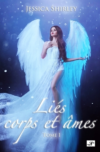 Liés corps et âmes: Tome 1
