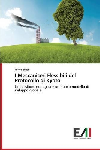 I Meccanismi Flessibili del Protocollo di Kyoto: (Italian)