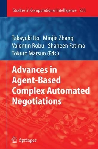 Advances in Agent-Based Complex Automated Negotiations: (Studies in Computational Intelligence)