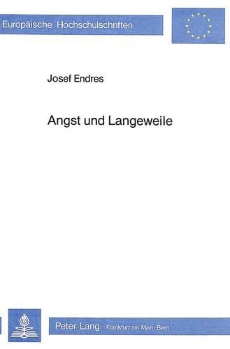 Angst Und Langeweile