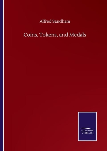 Coins, Tokens, and Medals