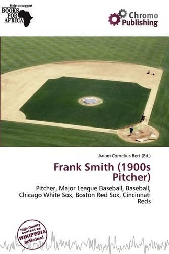 Frank Smith (1900s Pitcher): (English)