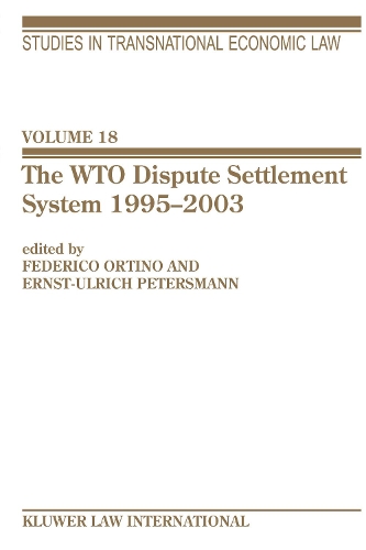 The WTO Dispute Settlement System 1995–2003: (Studies in Transnational Economic Law Set)