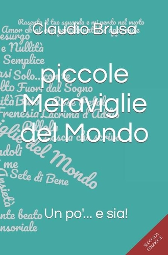 Piccole meraviglie del mondo: Un po'...e sia!