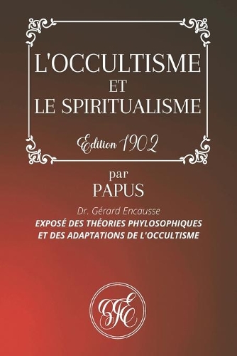 L'Occultisme Et Le Spiritualisme