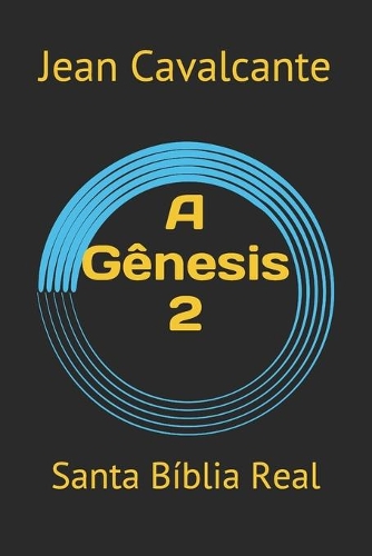 A Gênesis 2: Santa Bíblia Real