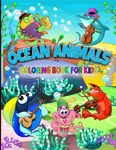 Ocean Animals Coloring Book for kids: Dive into Delightful Discoveries: Ocean Animals Coloring Book for Kids