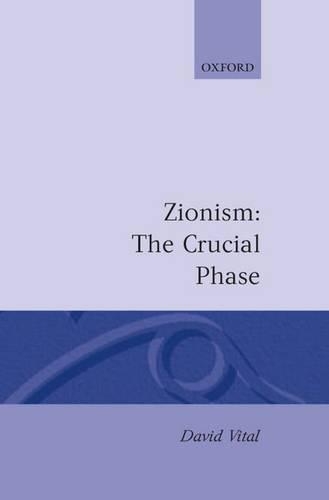 Zionism: The Crucial Phase: The Crucial Phase(English)