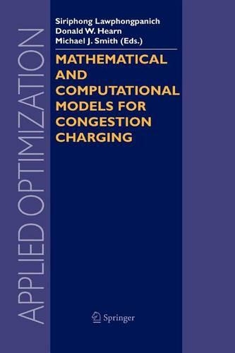 Mathematical and Computational Models for Congestion Charging: (English)