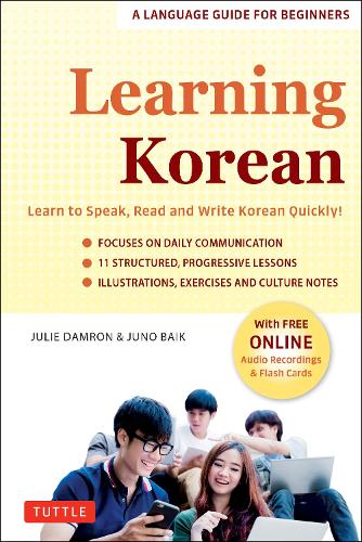 Learning Korean: A Language Guide for Beginners: Learn to Speak, Read and Write Korean Quickly! (Free Online Audio & Flash Cards)(Easy Language)