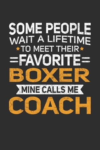Some People Wait A Lifetime To Meet Their Favorite Boxer Mine Calls Me Coach