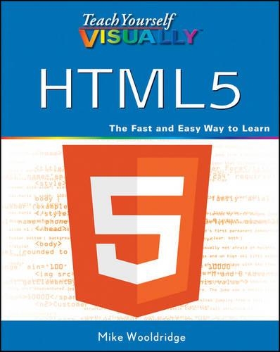 Teach Yourself VISUALLY HTML5: (Teach Yourself VISUALLY (Tech))