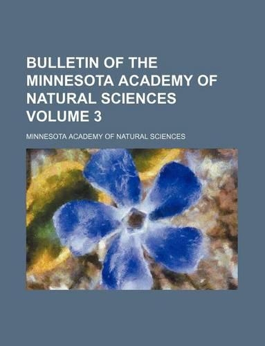 Bulletin of the Minnesota Academy of Natural Sciences Volume 3