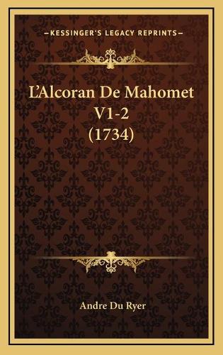 L'Alcoran De Mahomet V1-2 (1734): (French)