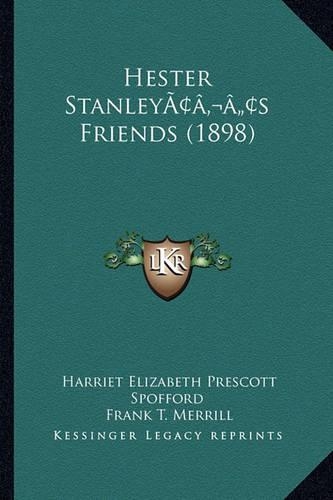 Hester Stanley's Friends (1898)