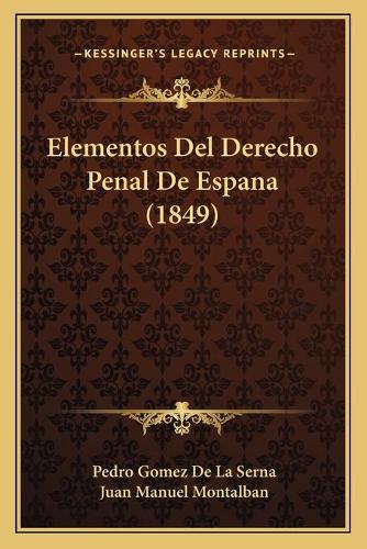 Elementos Del Derecho Penal De Espana (1849)