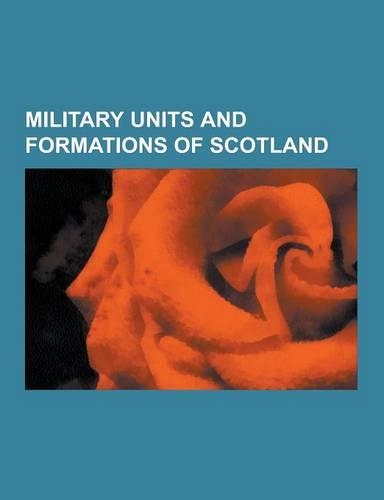 Military Units and Formations of Scotland