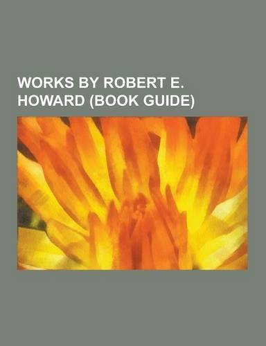 Works by Robert E. Howard (Book Guide)
