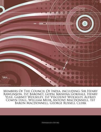 Articles on Members of the Council of India, Including