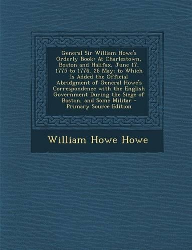 General Sir William Howe's Orderly Book