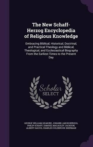 The New Schaff-Herzog Encyclopedia of Religious Knowledge