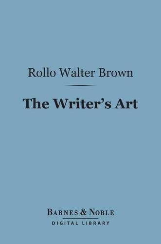 The Writer's Art (Barnes & Noble Digital Library)