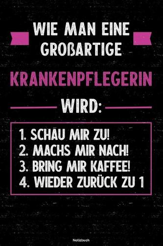 Wie man eine großartige Krankenpflegerin wird