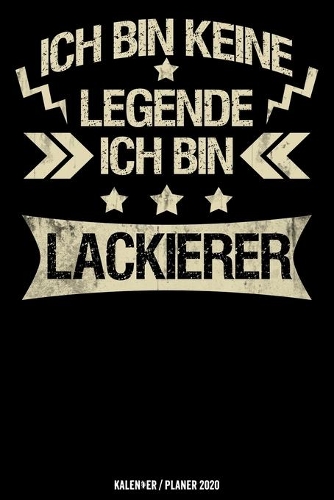 Ich bin keine Legende Ich bin Lackierer