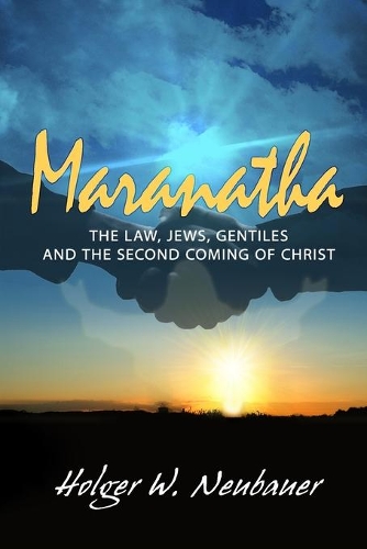 Maranatha!: Eschatology and Jew-Gentile Relations