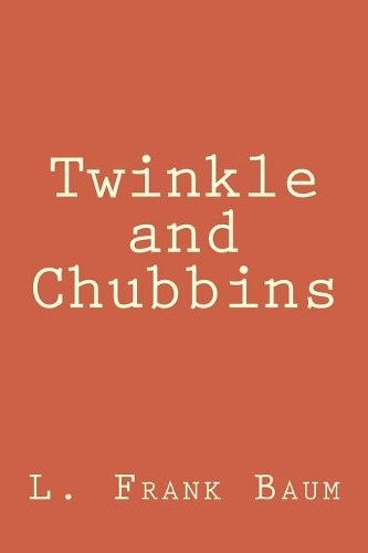 Twinkle and Chubbins