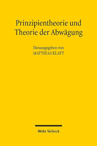 Prinzipientheorie und Theorie der Abwägung
