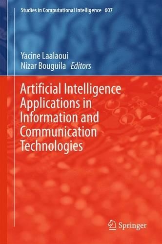 Artificial Intelligence Applications in Information and Communication Technologies: (607 Studies in Computational Intelligence)