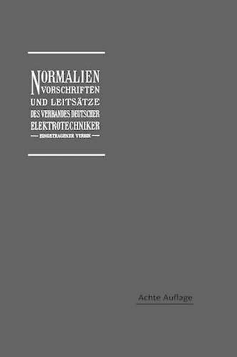 Normalien, Vorschriften und Leitsätze des Verbandes Deutscher Elektrotechniker eingetragener Verein